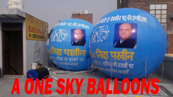 Political Advertising Balloon — Inflatable Manufacturer Delhi